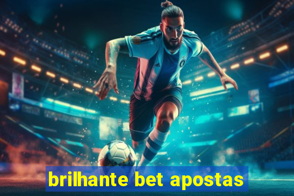 brilhante bet apostas